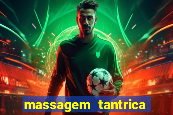 massagem tantrica perto de mim